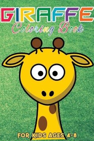 Cover of Giraffe Coloring Book for Kids Ages 4-8