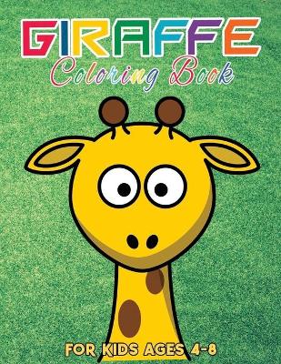 Book cover for Giraffe Coloring Book for Kids Ages 4-8