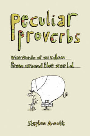 Cover of Peculiar Proverbs: Weird Words of Wisdom from Around the World