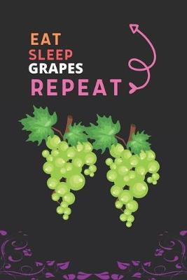 Book cover for Eat Sleep Grapes Repeat
