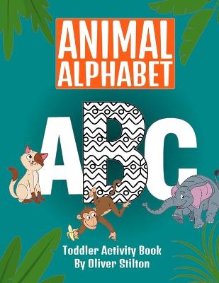 Book cover for Animal Alphabet Toddler Activity Book