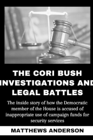 Cover of The Cori Bush Investigations And Legal Battles