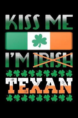 Book cover for Kiss Me I'm Irish Texan