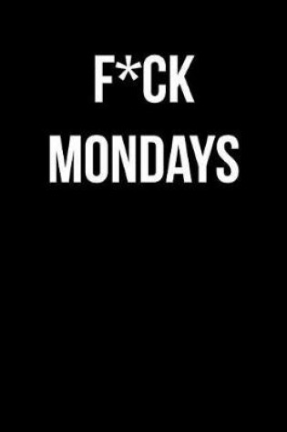 Cover of F*ck Mondays