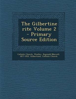 Book cover for The Gilbertine Rite Volume 2 - Primary Source Edition