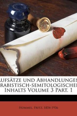 Cover of Aufsatze Und Abhandlungen Arabistisch-Semitologischen Inhalts Volume 3 Part. 1