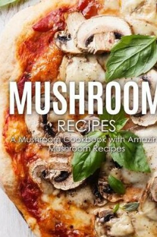 Cover of Mushroom Recipes
