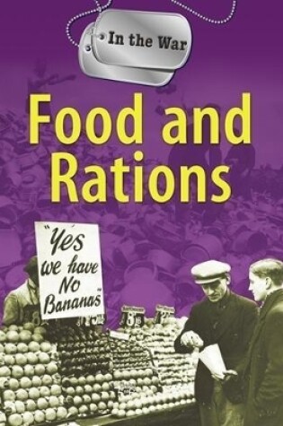 Cover of In the War: Food and Rations
