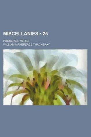 Cover of Miscellanies (Volume 25); Prose and Verse