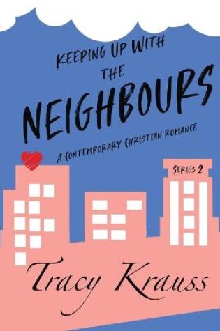 Cover of Keeping Up With the Neighbours