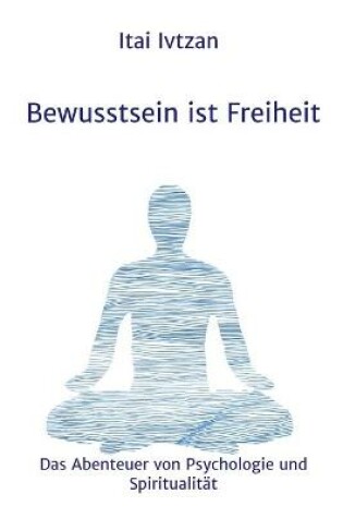 Cover of Bewusstsein ist Freiheit