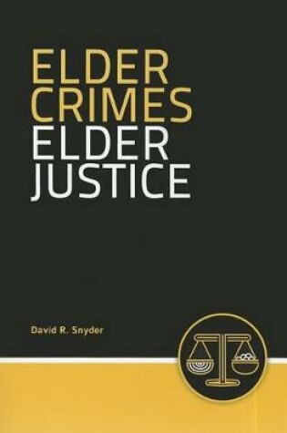 Cover of Elder Crimes, Elder Justice