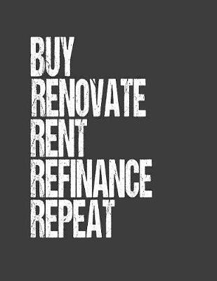 Book cover for Buy Renovate Rent Refinance Repeat