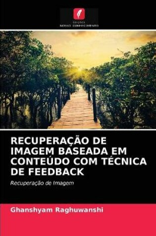 Cover of Recuperação de Imagem Baseada Em Conteúdo Com Técnica de Feedback