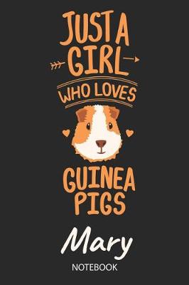 Book cover for Just A Girl Who Loves Guinea Pigs - Mary - Notebook