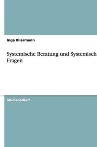 Cover of Systemische Beratung und Systemische Fragen