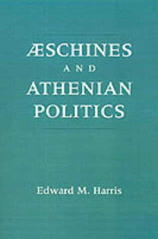 Cover of Aeschines and Athenian Politics