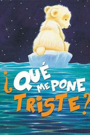 Cover of ¿Qué Me Pone Triste?
