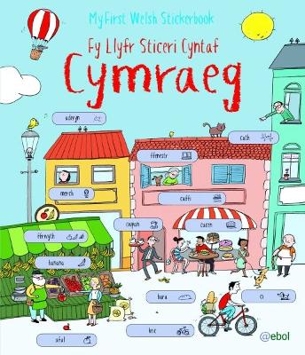 Book cover for Fy Llyfr Sticeri Cyntaf Cymraeg