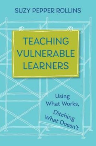 Cover of Teaching Vulnerable Learners