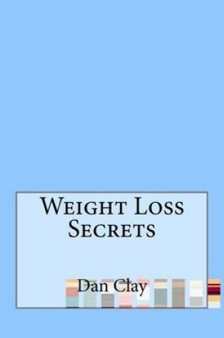 Cover of Weight Loss Secrets