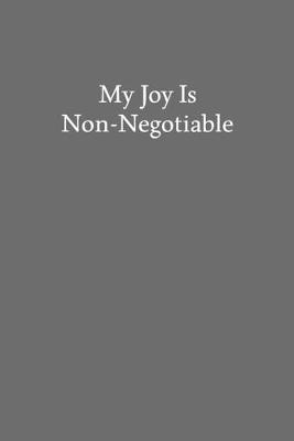 Book cover for My Joy Is Non-Negotiable