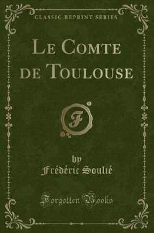 Cover of Le Comte de Toulouse (Classic Reprint)