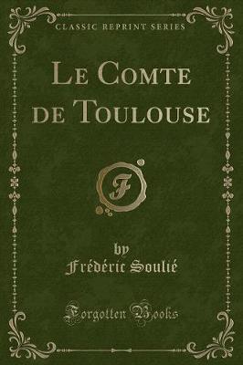 Book cover for Le Comte de Toulouse (Classic Reprint)