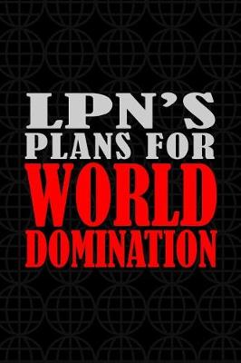 Book cover for LPN's Plans For World Domination
