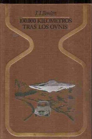 Cover of 100, 000 Kilometros Tras Los Ovnis