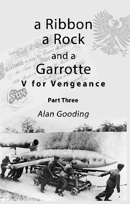 Book cover for a Ribbon, a Rock and a Garrotte: Part Three: V for Vengeance