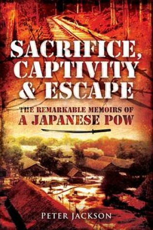 Cover of Sacrifice, Captivity & Escape