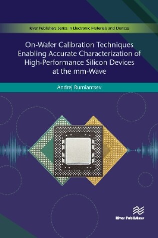 Cover of On-Wafer Calibration Techniques Enabling Accurate Characterization of High-Performance Silicon Devices at the MM-Wave Range