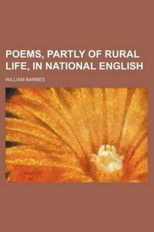 Cover of Poems, Partly of Rural Life, in National English