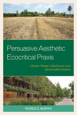 Book cover for Persuasive Aesthetic Ecocritical Praxis