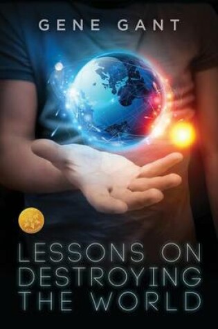 Cover of Lessons on Destroying the World [Library Edition]