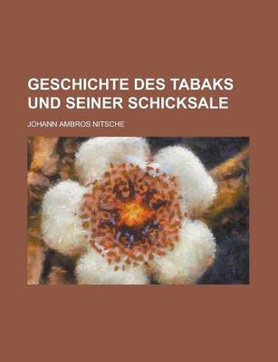 Book cover for Geschichte Des Tabaks Und Seiner Schicksale