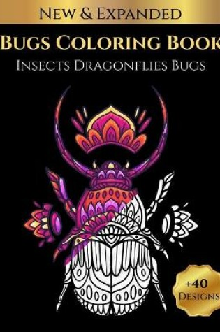 Cover of Bugs Coloring Book Insects Dragonflies Bugs