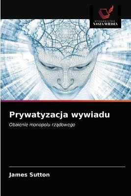 Book cover for Prywatyzacja wywiadu