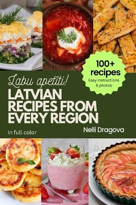 Book cover for Latvian Recipes from Every Region - In Full Color