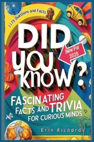 Cover of Did You Know? Fascinating Facts and Trivia for Curious Minds 2025