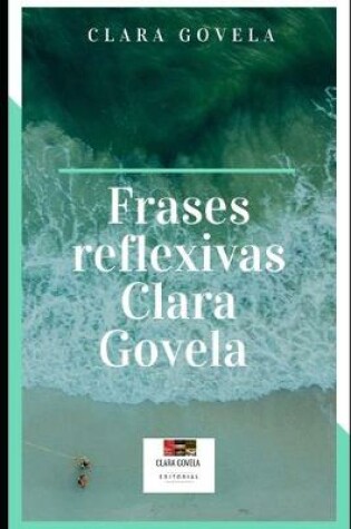 Cover of Frases Reflexivas Clara Govela