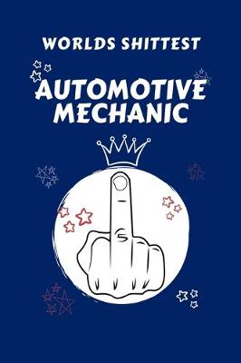 Book cover for Worlds Shittest Automotive Mechanic