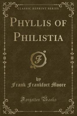 Book cover for Phyllis of Philistia (Classic Reprint)