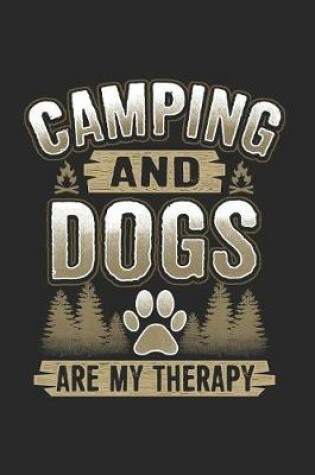 Cover of Camping And Dogs Are My Therapy