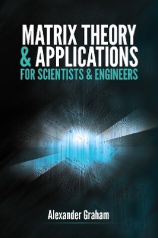 Cover of Matrix Theory and Applications for Scientists and Engineers
