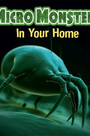 Cover of Micro Monsters: In the Home