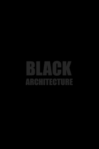 Cover of Black + Architecture