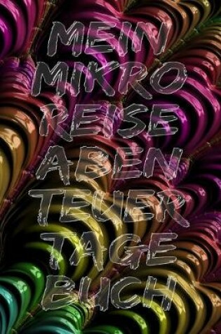 Cover of Mein Mikro Reiseabenteuer Tagebuch