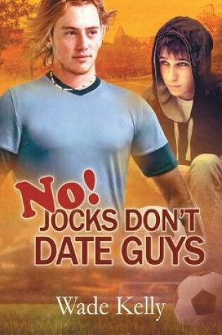 Cover of No! Jocks Don't Date Guys Volume 2